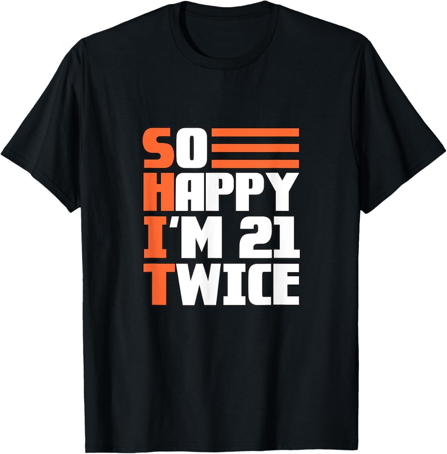 So happy I'm 21 twice, 42nd birthday T-Shirt - T-Shirt | Black