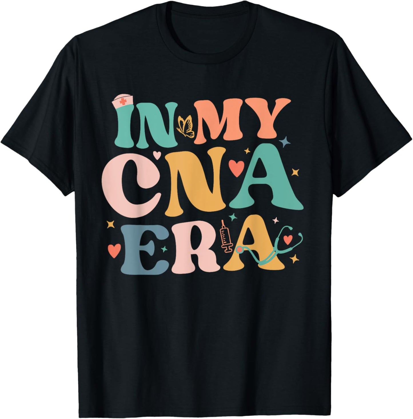 Cna Shirts In My CNA Era Certificated Nursing Assistant T-Shirt - T-Shirt | Black
