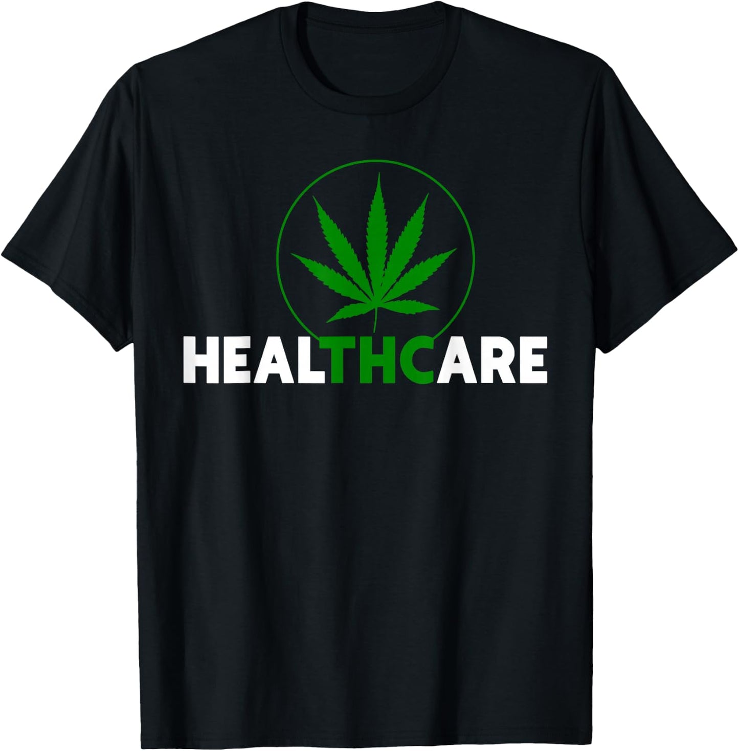 THC Healthcare Marijuana Weed 420 Pothead Humor T-Shirt - T-Shirt | Black