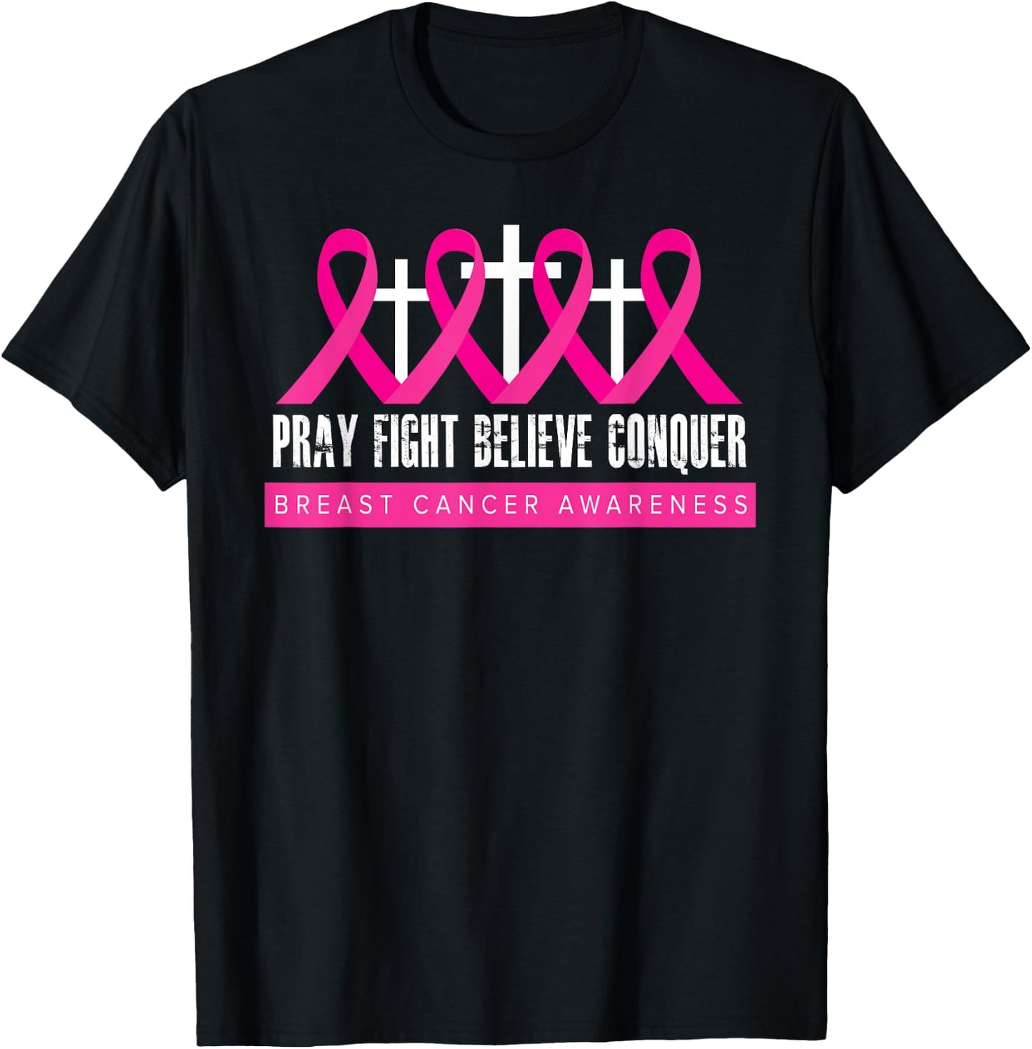 Pray Fight Believe - Breast Cancer Awareness - Christian T-Shirt - T-Shirt | Black