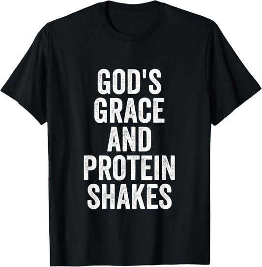 God’s Grace And Protein Shakes Christian Workout Fitness Gym T-Shirt - T-Shirt | Black