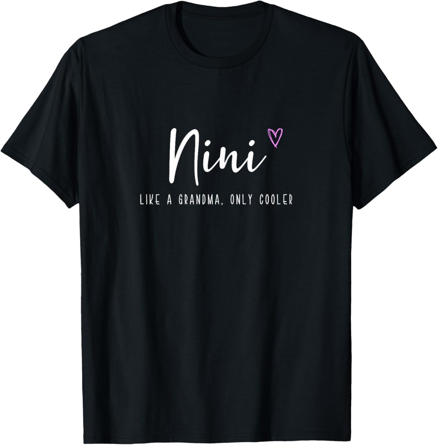 Nini Like a Grandma Only Cooler Mother's Day T-Shirt - T-Shirt | Black