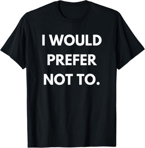 Ich würde es vorziehen, nicht Philosophielehrer Slavoj Zizek Gift T-Shirt - T-Shirt | Black
