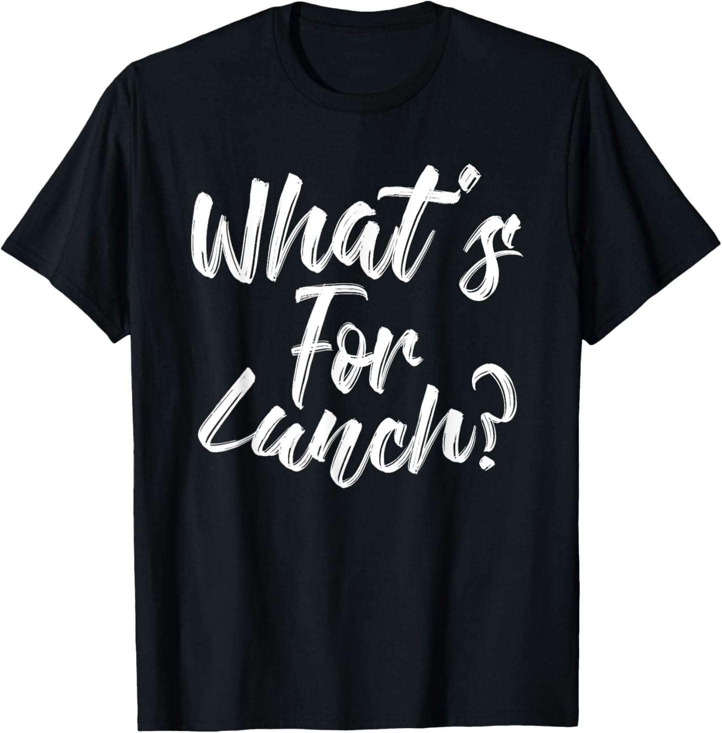 What's For Lunch T-Shirt - T-Shirt | Black
