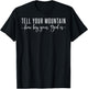Tell Your Mountain How Big Your God Is T-Shirt - T-Shirt | Black