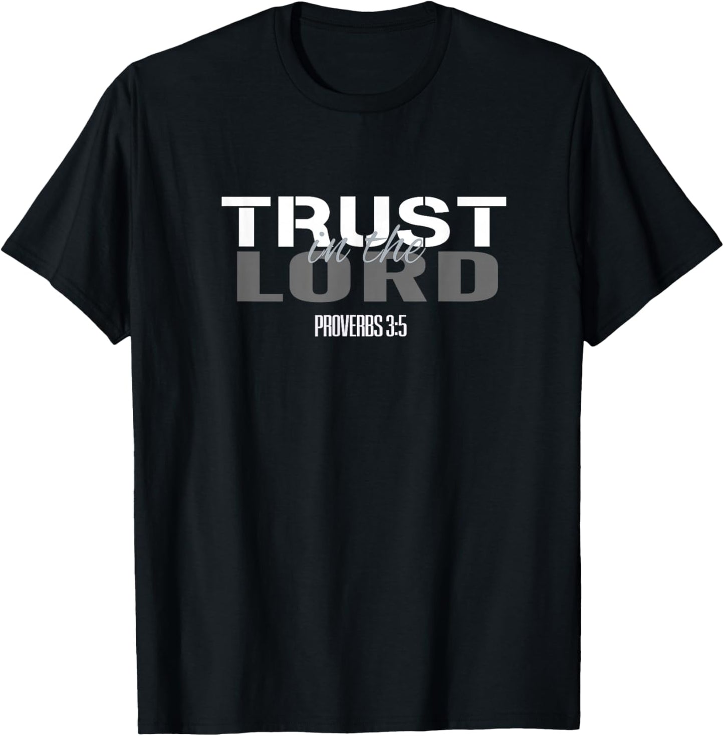 Christian Scripture Bible Verse Women Men Trust in The Lord T-Shirt - T-Shirt | Black