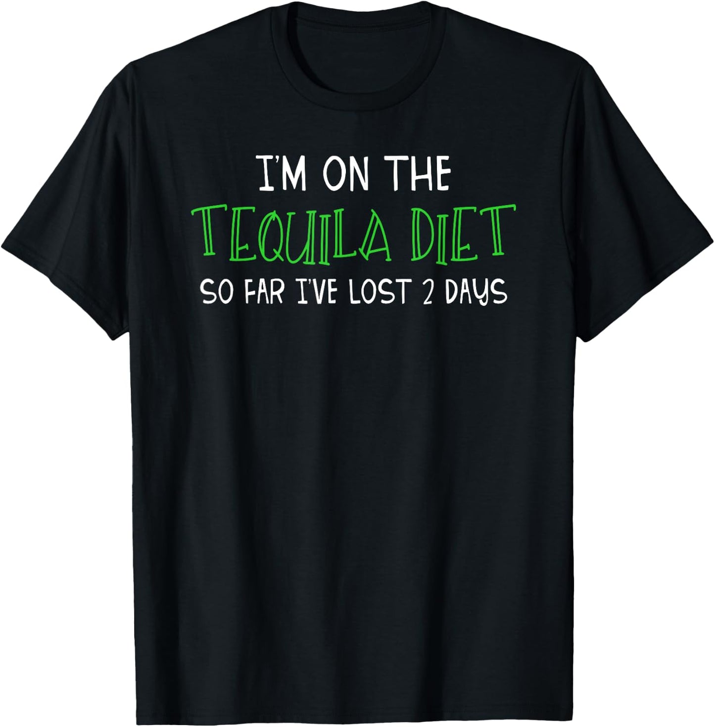 I'm on the Tequila Diet Funny Drinking Fitness T Shirt T-Shirt - T-Shirt | Black