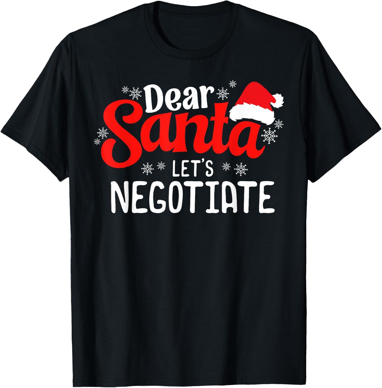 Dear Santa Let's Negotiate Funny Christmas Sarcastic Humor T-Shirt - T-Shirt | Black