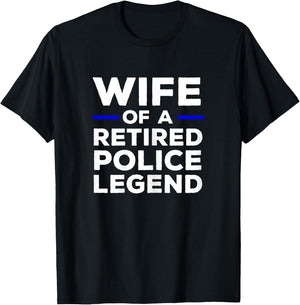 Wife Of A Retired Police Legend Cop's Wife T-Shirt - T-Shirt | Black
