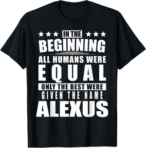 Name Alexus First Name Gifts - Funny Personalized Gift T-Shirt - T-Shirt | Black