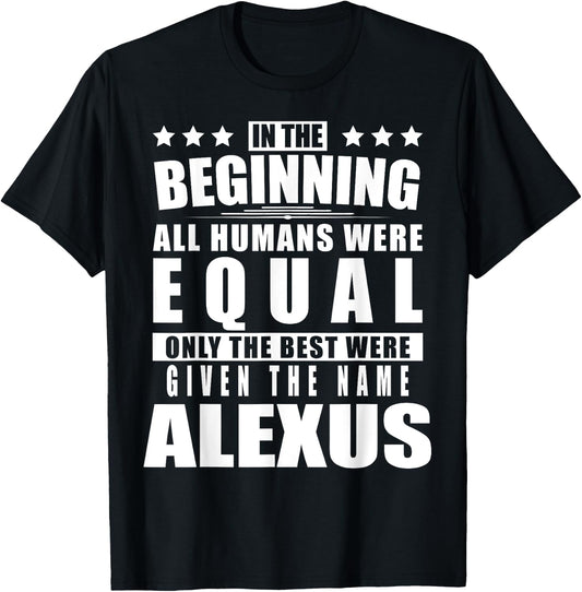 Name Alexus First Name Gifts - Funny Personalized Gift T-Shirt - T-Shirt | Black