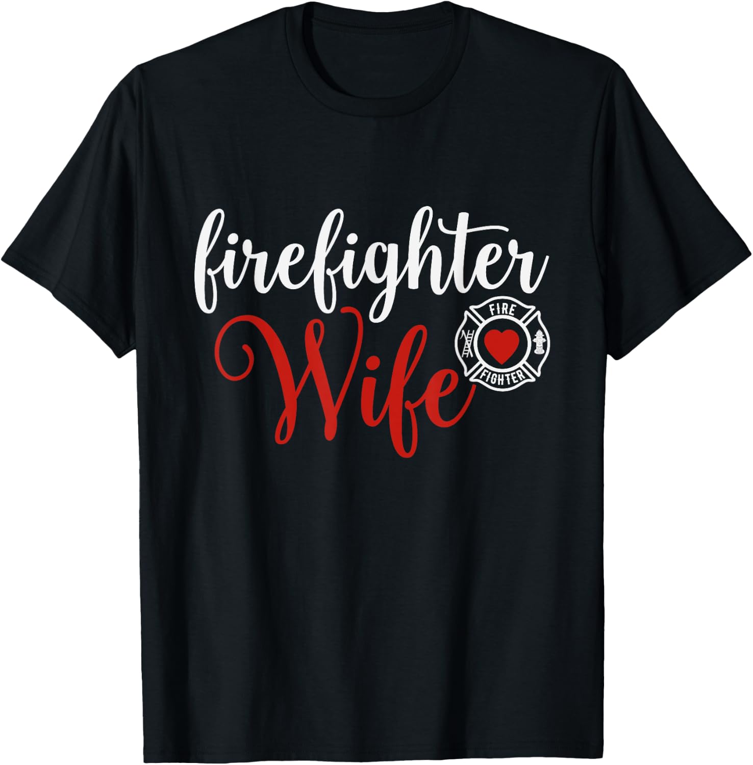 Firefighter Wife Gift Husband wife. T-Shirt - T-Shirt | Black