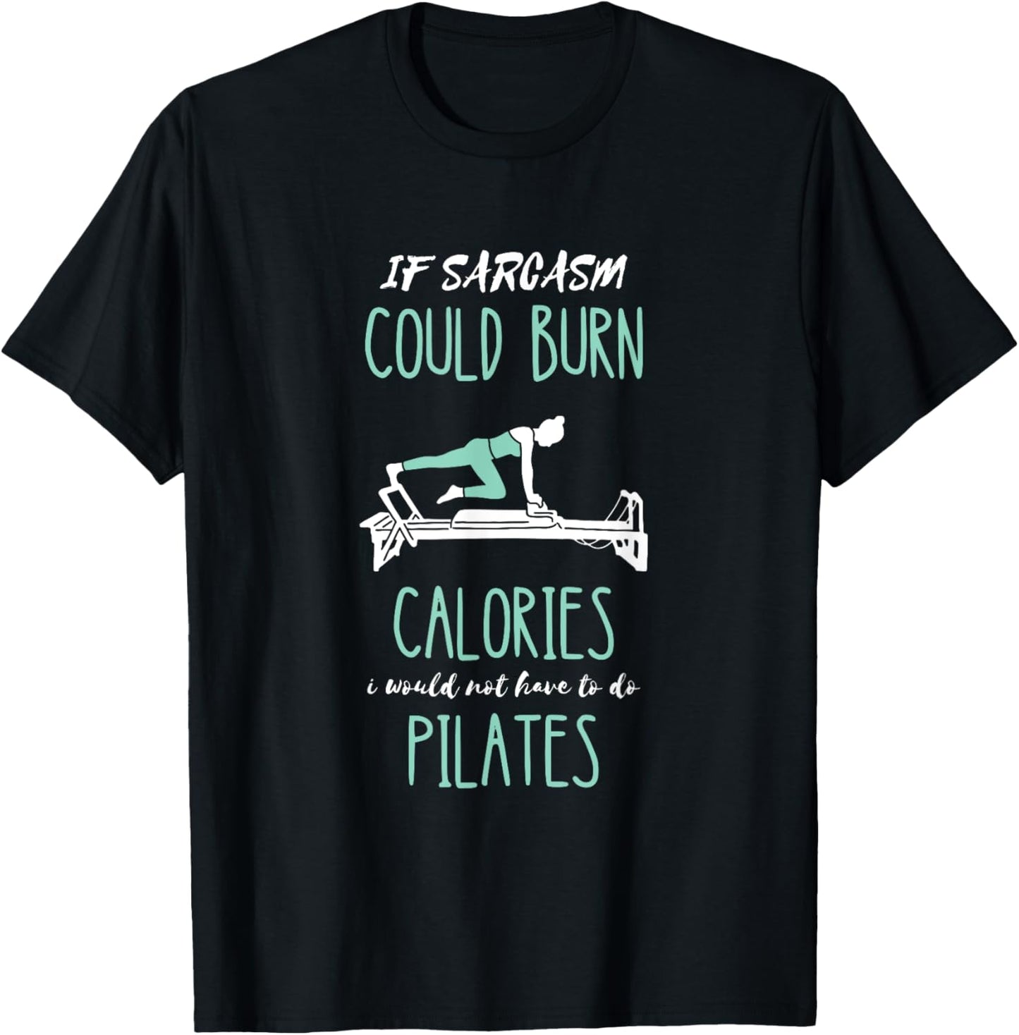 Sarcasm Pilates Fitness Instructor Workout T-Shirt - T-Shirt | Black