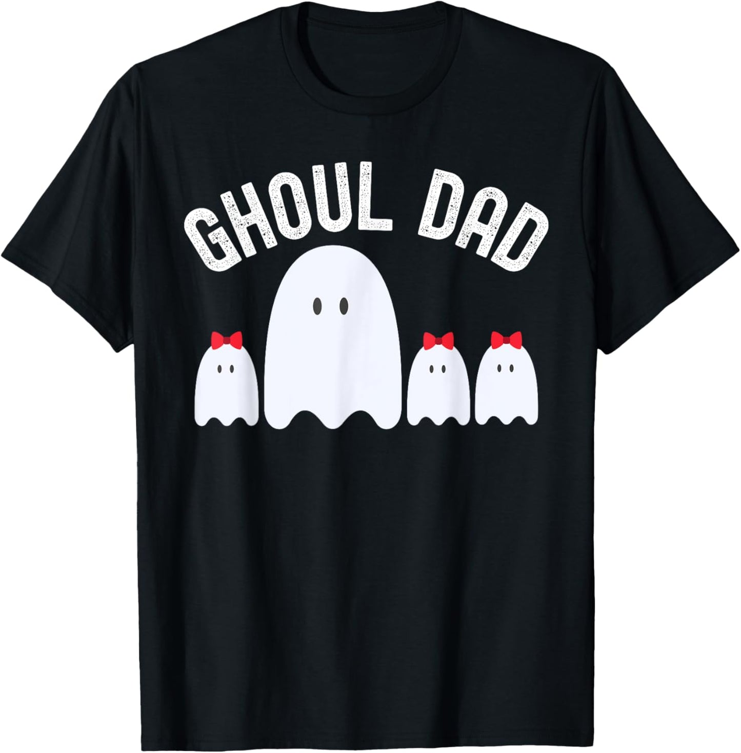 Ghoul Dad, Halloween Daddy Ghost Father of Three Girls T-Shirt - T-Shirt | Black