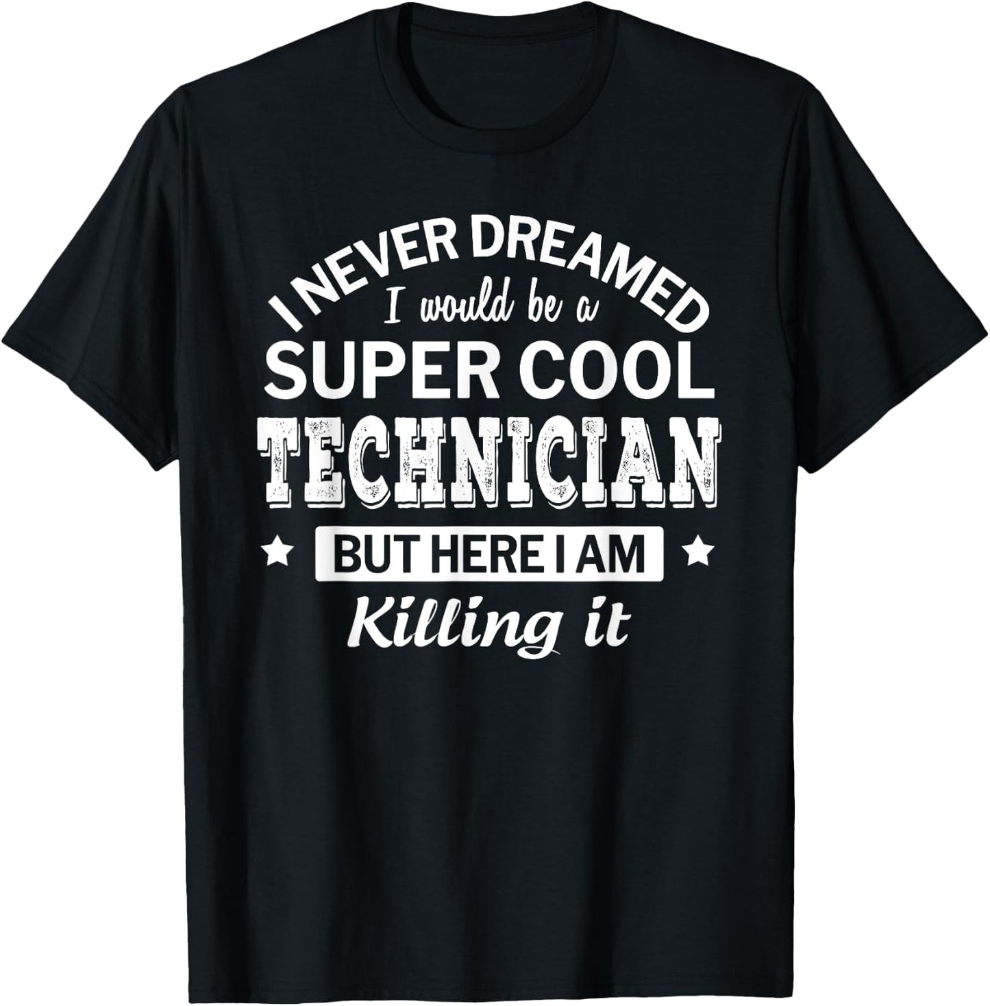 Funny Technician Gift T-Shirt - T-Shirt | Black