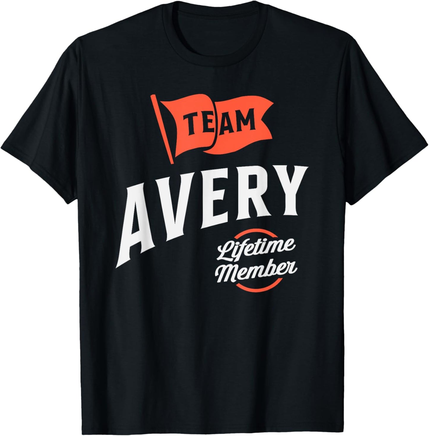 Team Avery Lifetime Member Personalized Name Avery T-Shirt - T-Shirt | Black