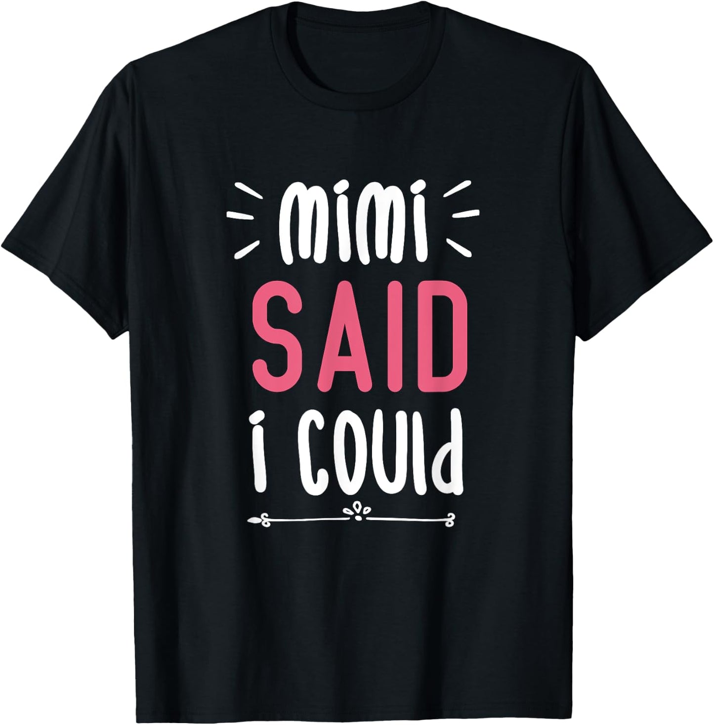 Mimi Said I Could Grandparent Shirt Funny Kids Baby Toddler T-Shirt - T-Shirt | Black