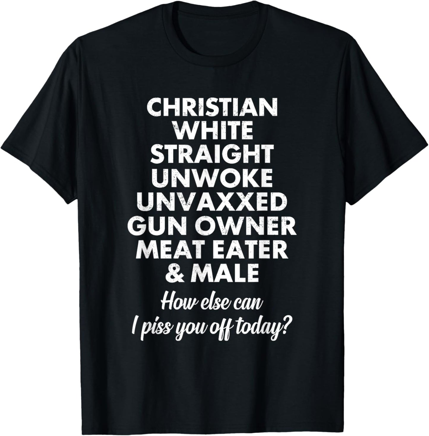 Christian White Straight Unwoke Unvaxxed Funny T-Shirt - T-Shirt | Black