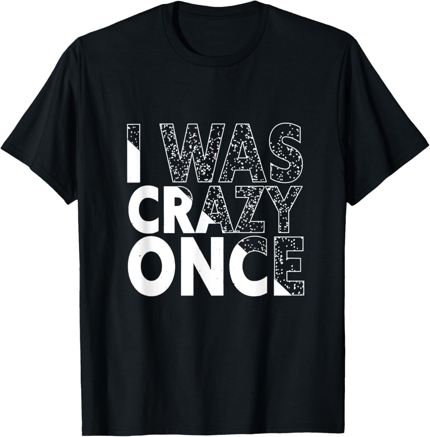 I Was Crazy Once Funny Quote Shirt Retro Style T-Shirt - T-Shirt | Black