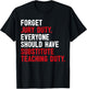 Forget Jury Duty Everyone Should Have Substitute Teaching T-Shirt - T-Shirt | Black