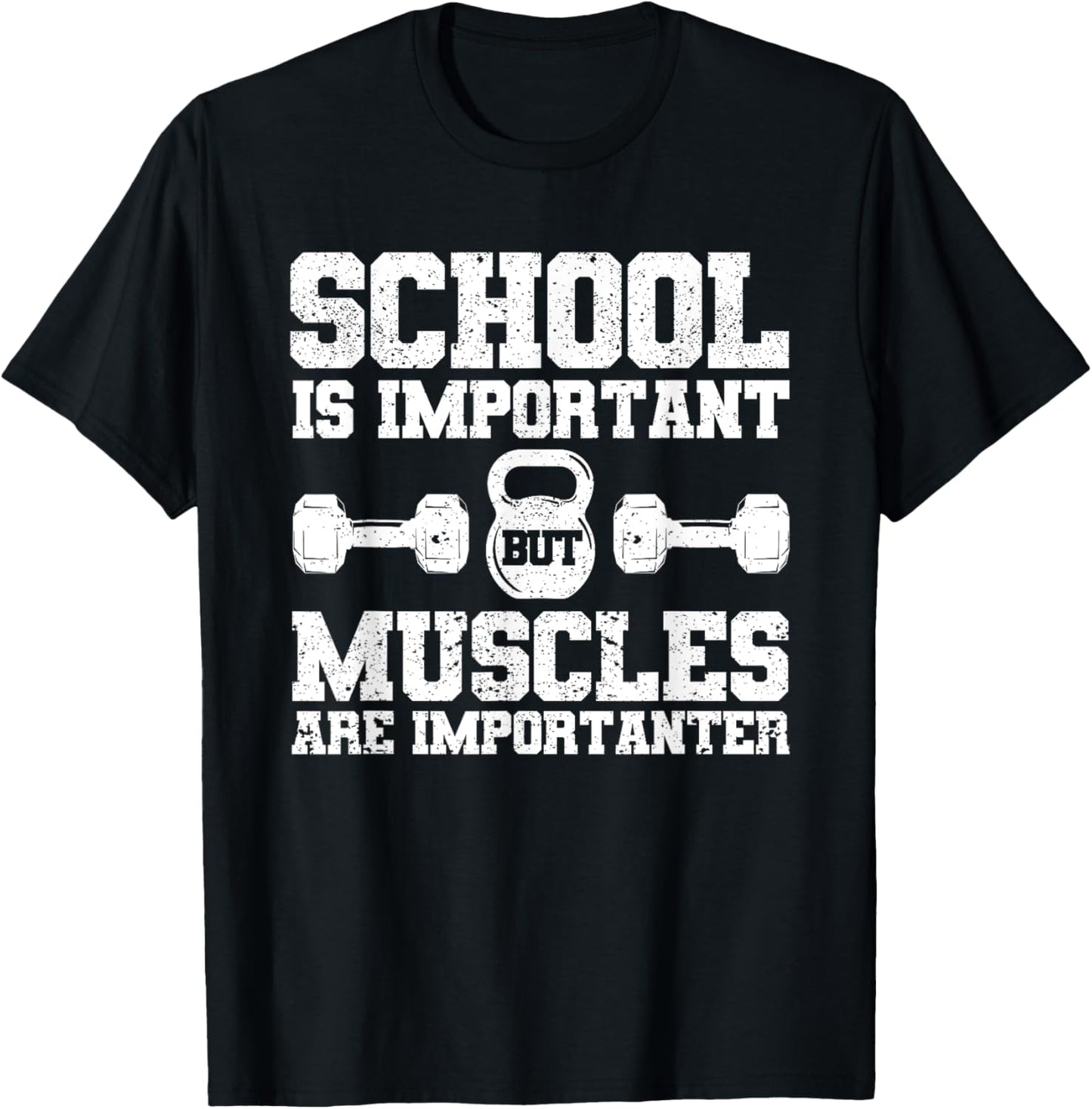School is Important but Muscles are Importanter Bodybuilding T-Shirt - T-Shirt | Black