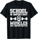 School is Important but Muscles are Importanter Bodybuilding T-Shirt - T-Shirt | Black