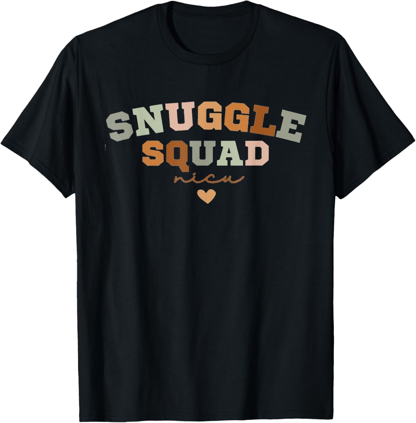Snuggle Squad NICU Nurse Baby Nurse Future Nicu Nurse T-Shirt - T-Shirt | Black