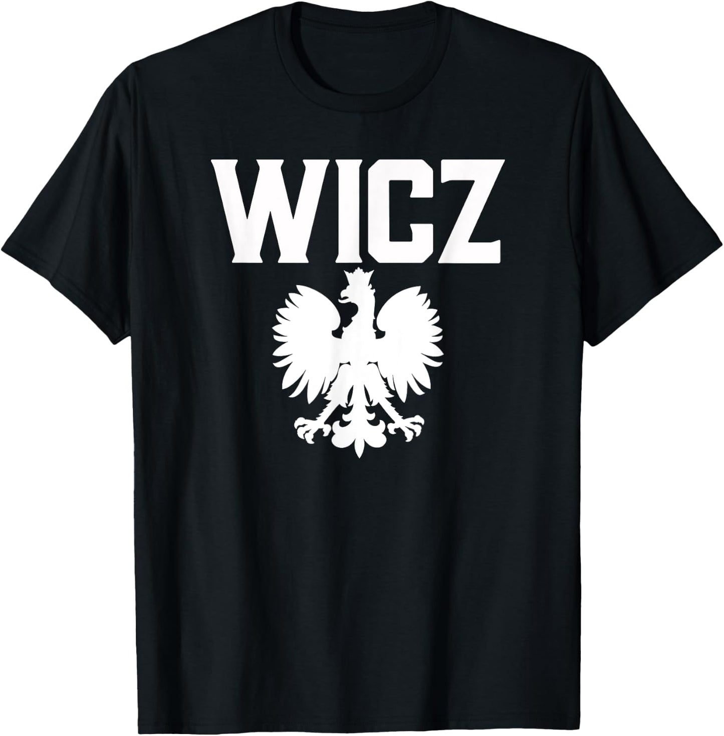WICZ Polish Surname Polish Falcon Polish Family Dyngus Day T-Shirt - T-Shirt | Black