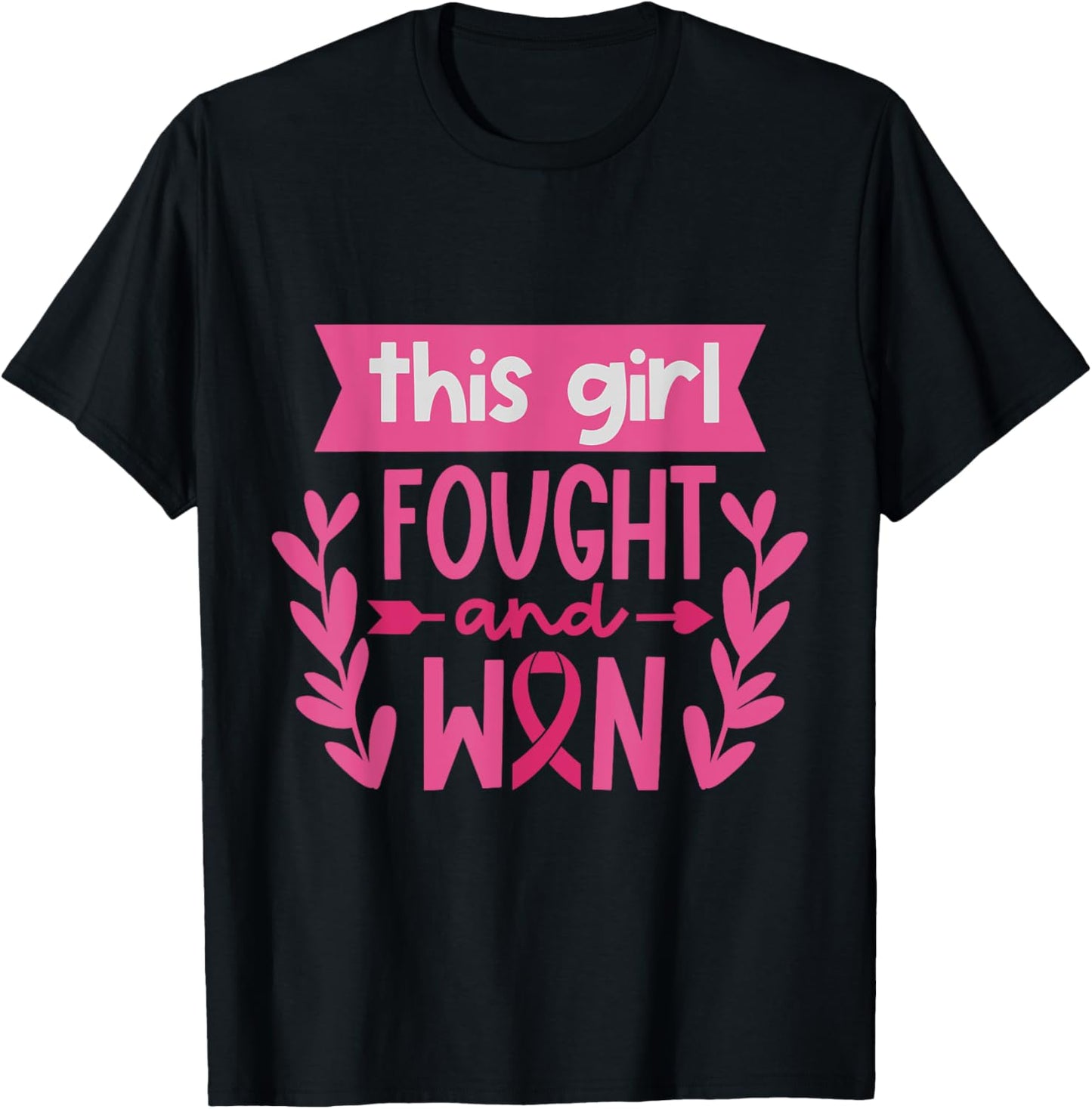 This Girl Fought and Won Breast Cancer Awareness Pink Ribbon T-Shirt - T-Shirt | Black