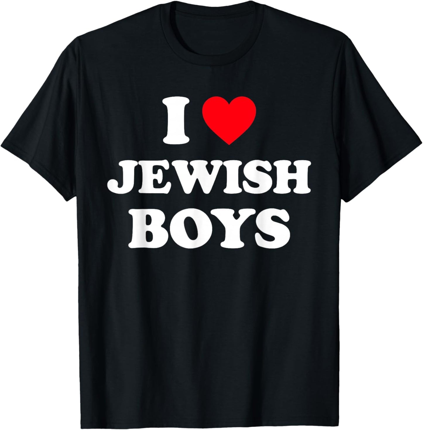 I Love Jewish Boys Shirt I Heart Jewish Boys T-Shirt - T-Shirt | Black