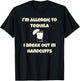 I'm Allergic to Tequila, I Break Out in Handcuffs T-Shirt - T-Shirt | Black