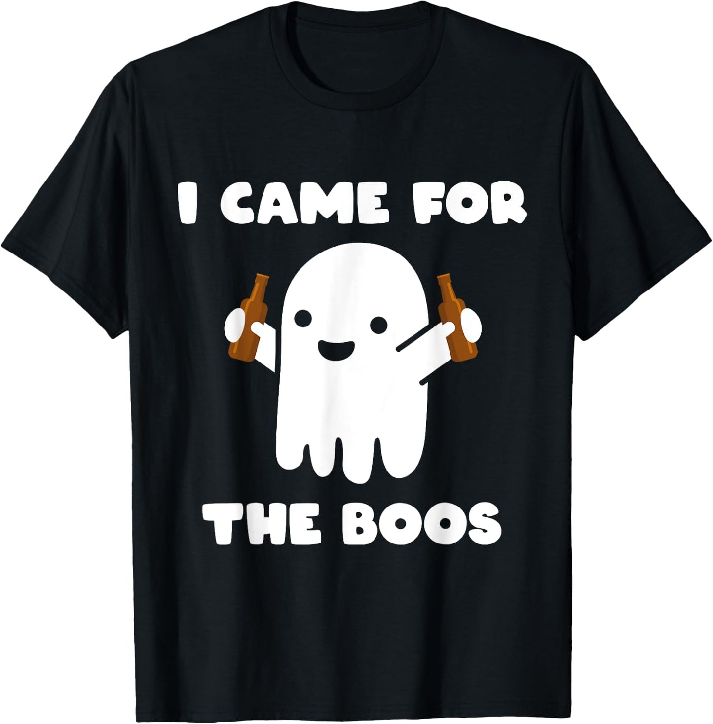 I Came For The Boos Ghost Humour Funny Halloween Costume T-Shirt - T-Shirt | Black