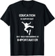 Education Is Important But Skateboarding Is Importanter T-Shirt - T-Shirt | Black