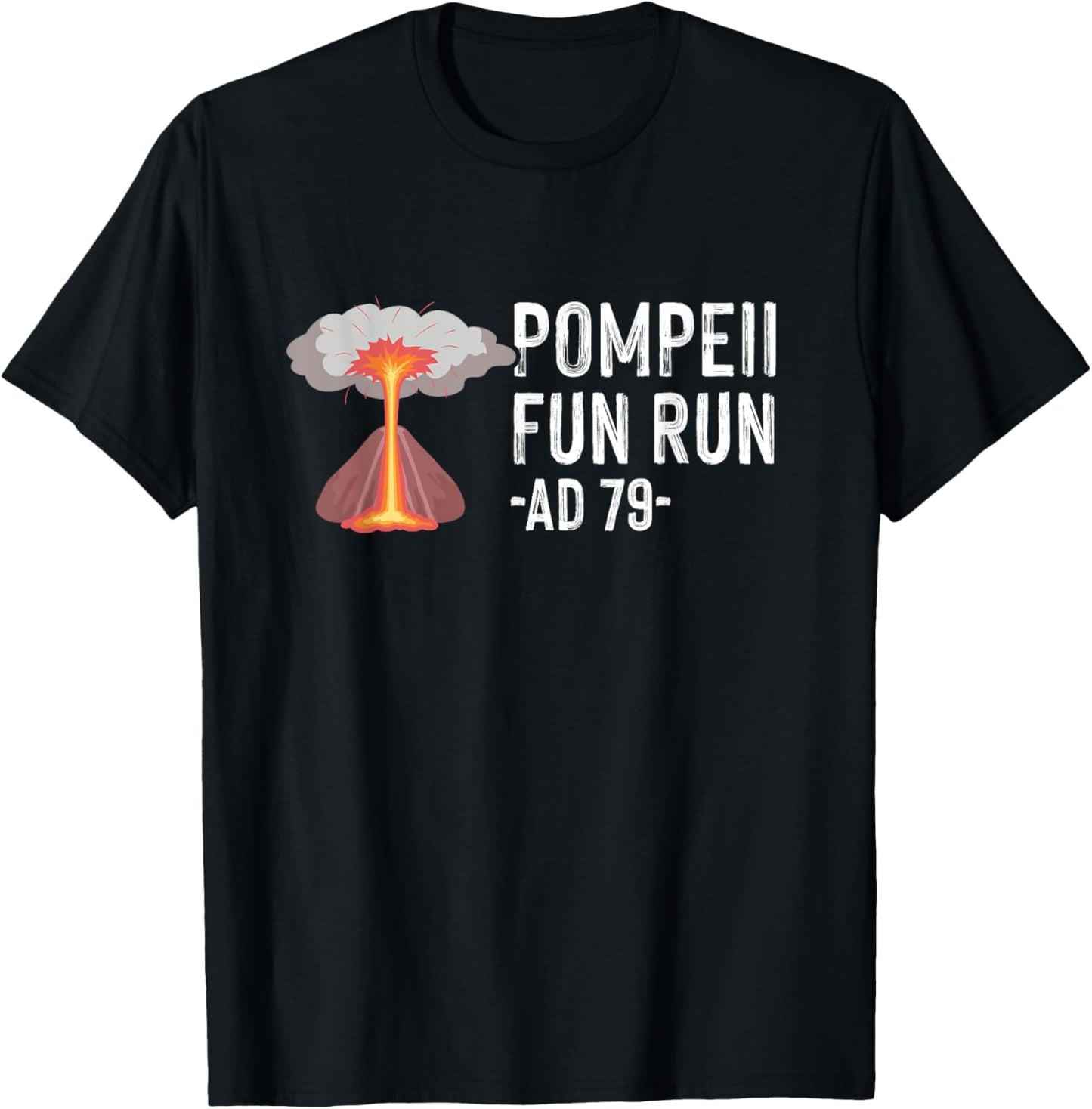 Pompeii Fun Run AD 79 Quote - Fun Human Geography Nerd T-Shirt - T-Shirt | Black