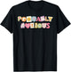 Retro Vintage Probably Anxious Funny Matching Mental Health T-Shirt - T-Shirt | Black