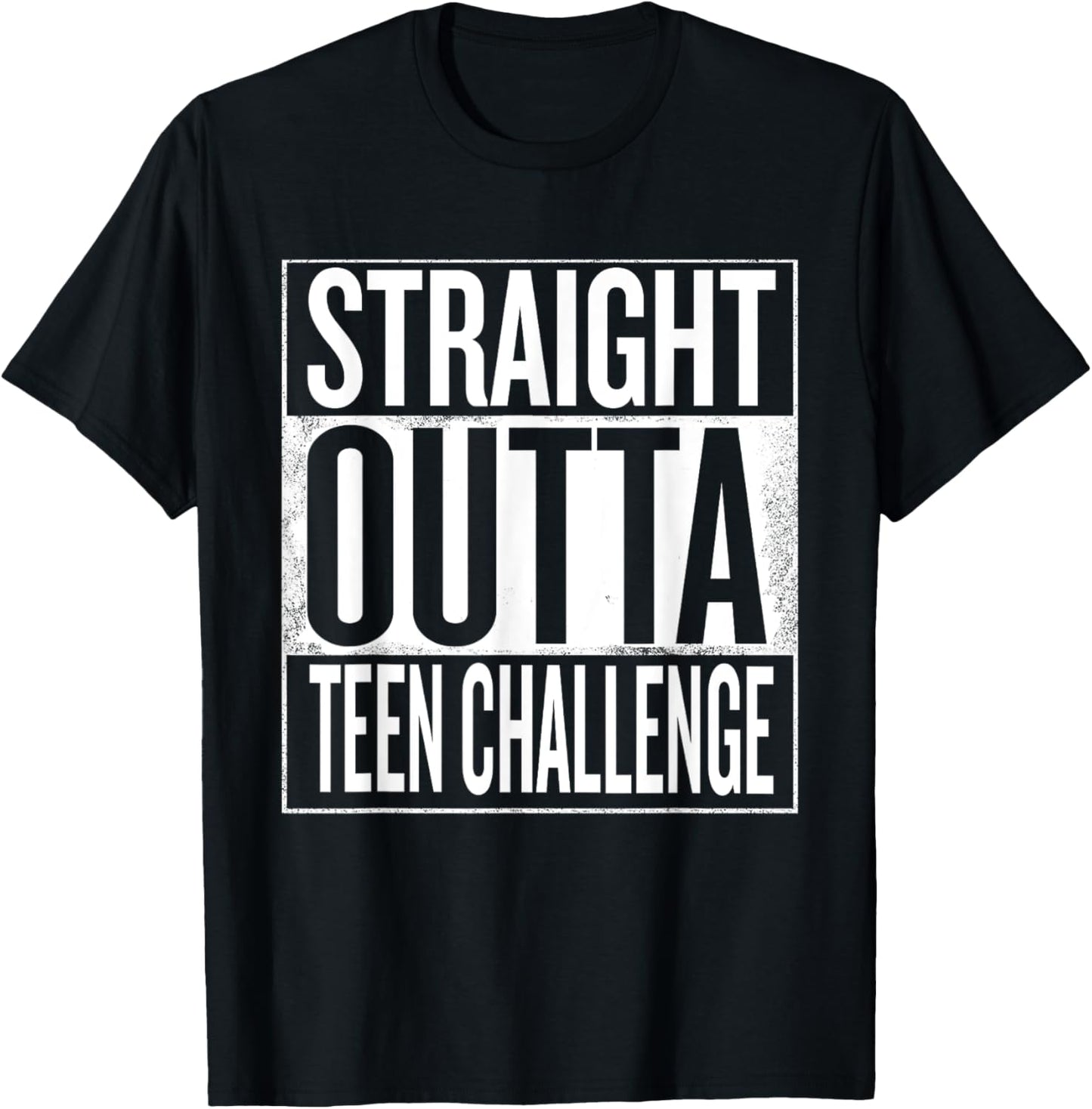 Straight Outta Teen Challenge T-Shirt - T-Shirt | Black