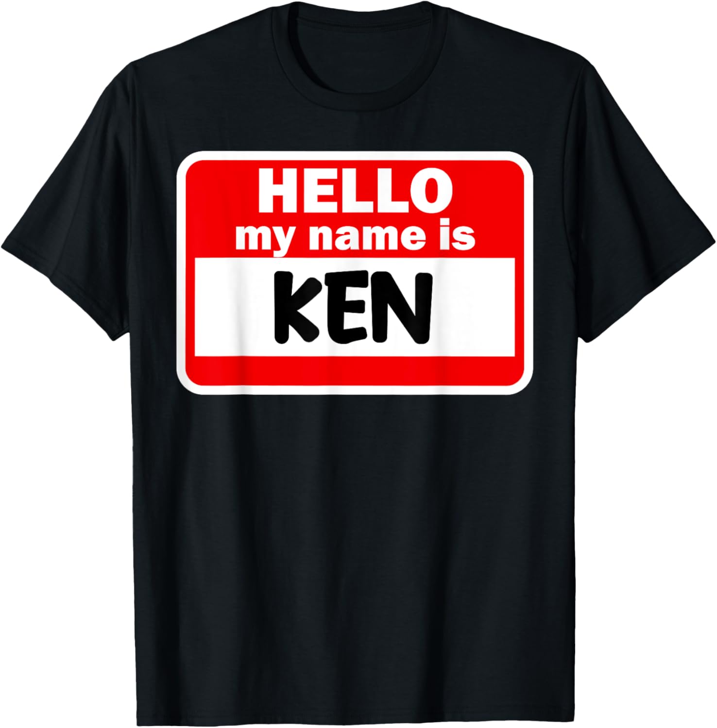Ken Hello Hi My Name Is Name On Custom T-Shirt - T-Shirt | Black