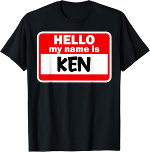 Ken Hello Hi My Name Is Name On Custom T-Shirt - T-Shirt | Black