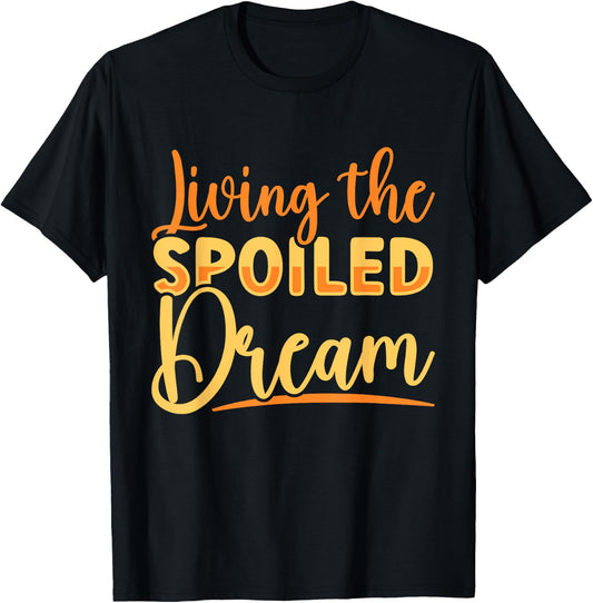 Funny Wife Living The Spoiled Dream Spoiled Wife T-Shirt - T-Shirt | Black