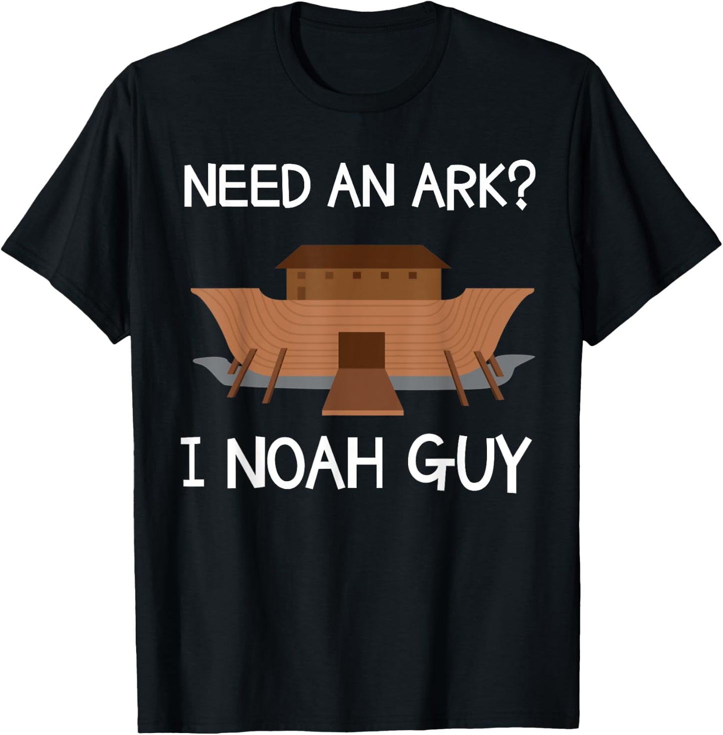 Need An Ark? I Noah Guy Funny Christian Pun T Shirt T-Shirt - T-Shirt | Black