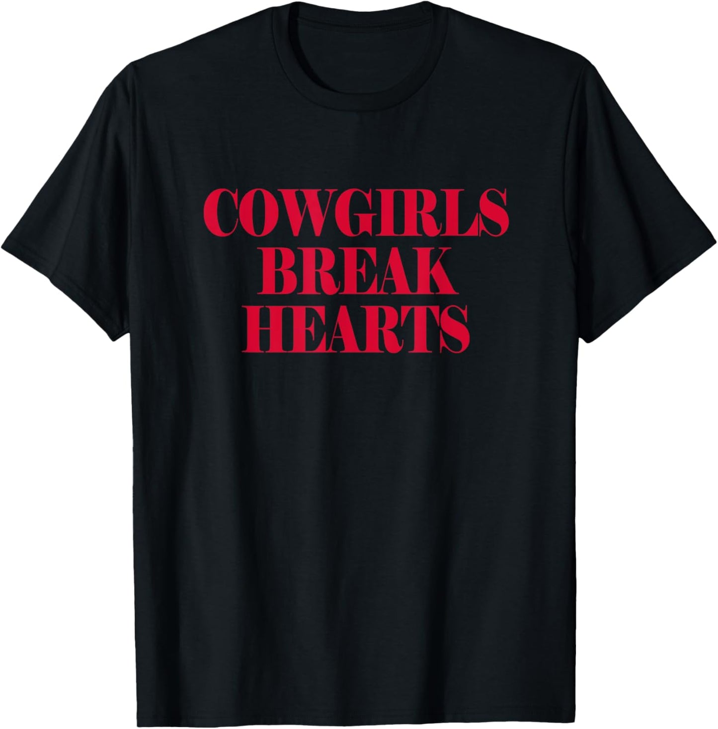 Cowgirls Break Hearts, Cute Western, Country Concert Music T-Shirt - T-Shirt | Black
