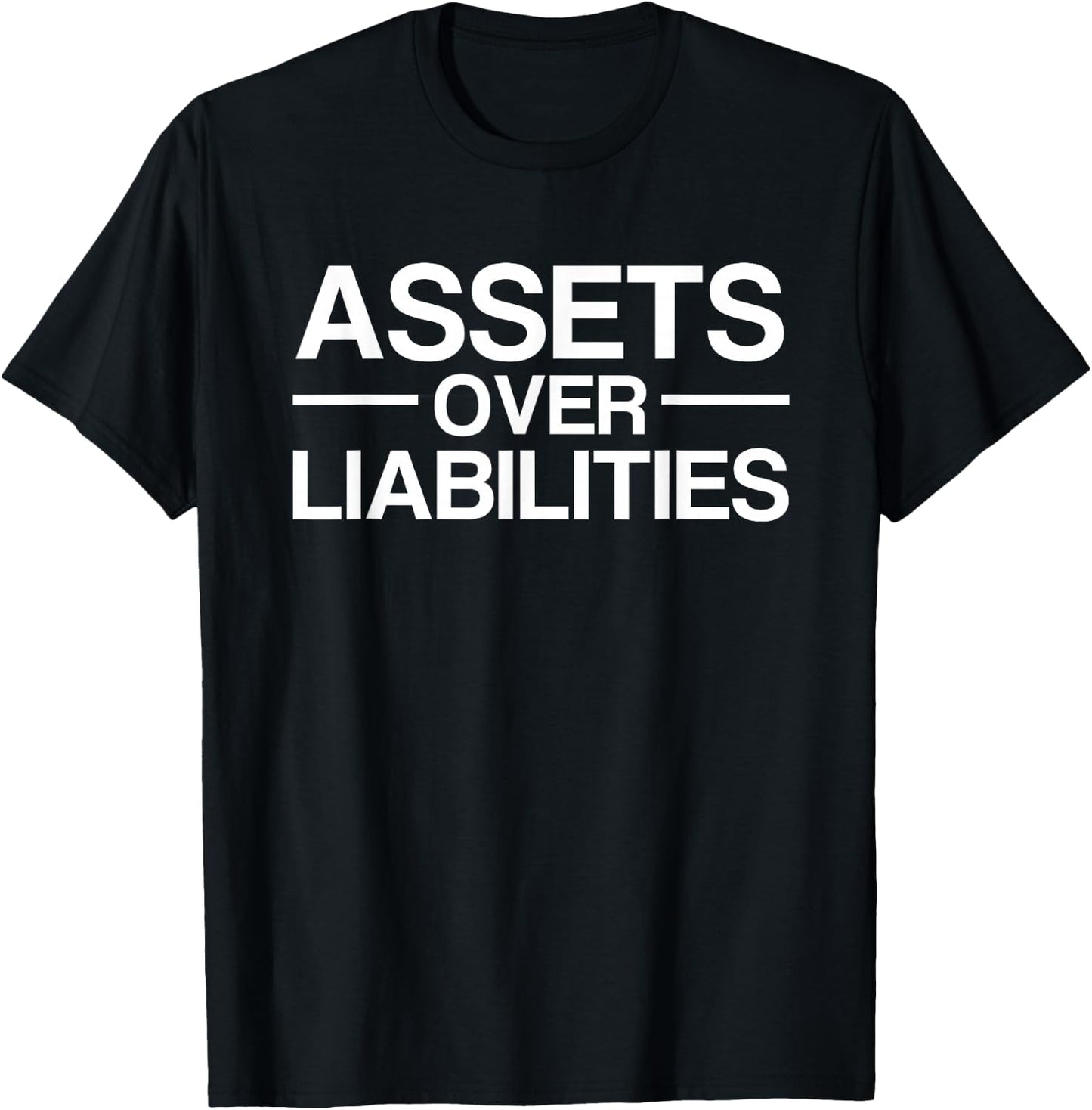Assets Over Liabilities Accountant T-Shirt - T-Shirt | Black