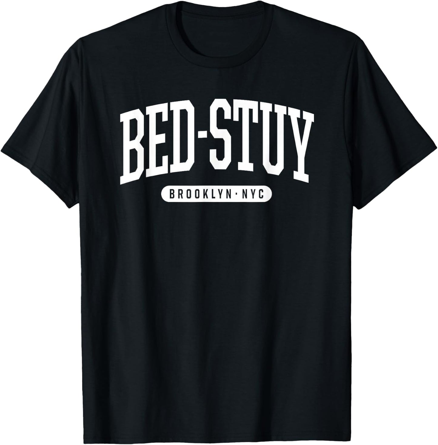 NYC Borough Brooklyn New York Bed-Stuy T-Shirt - T-Shirt | Black