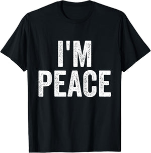 I Come In Peace I'm Peace Funny Matching Couple Lovers T-Shirt - T-Shirt | Black