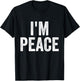 I Come In Peace I'm Peace Funny Matching Couple Lovers T-Shirt - T-Shirt | Black