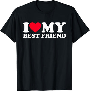 I Love My Best Friend T-Shirt - T-Shirt | Black