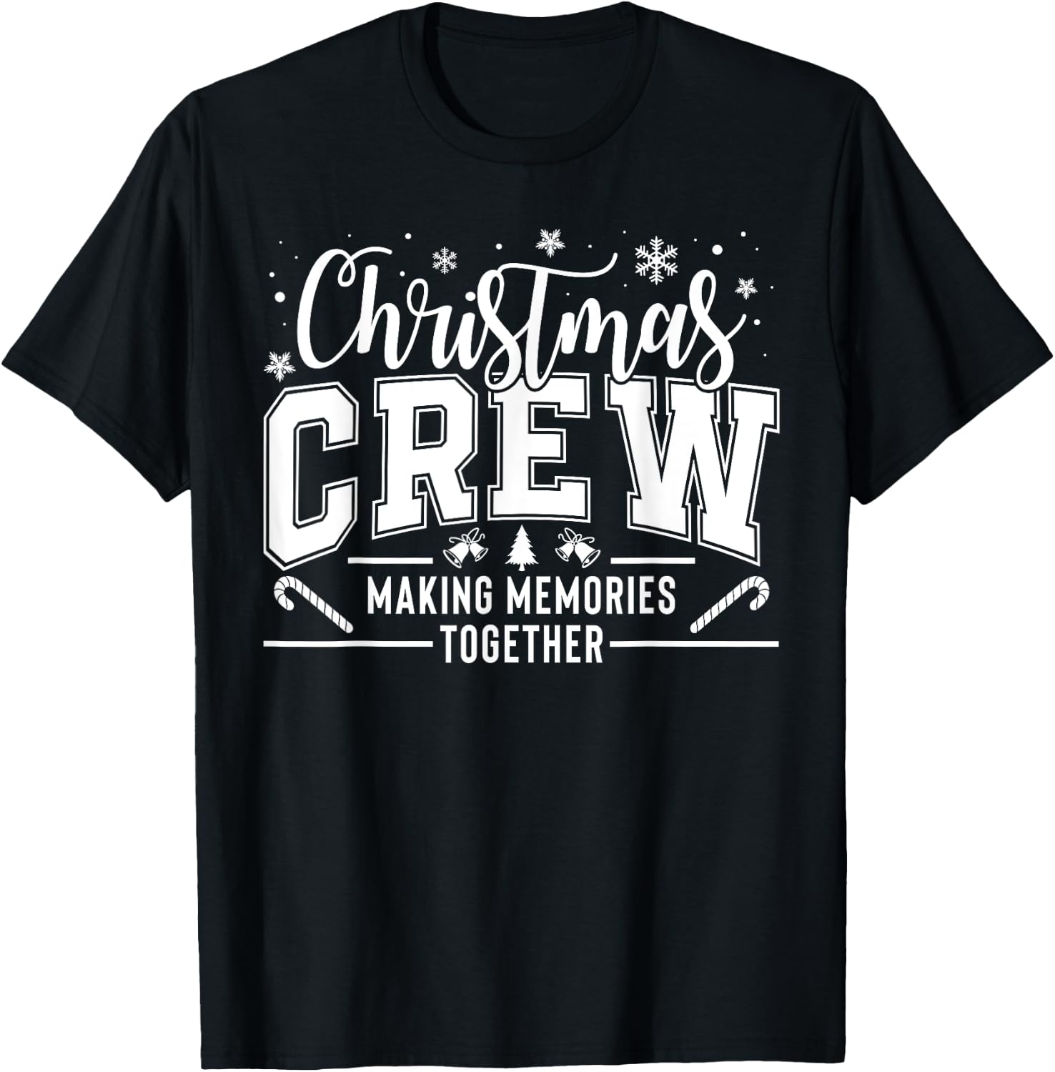 Christmas Crew Funny Family Pajama Making Memories Together T-Shirt - T-Shirt | Black