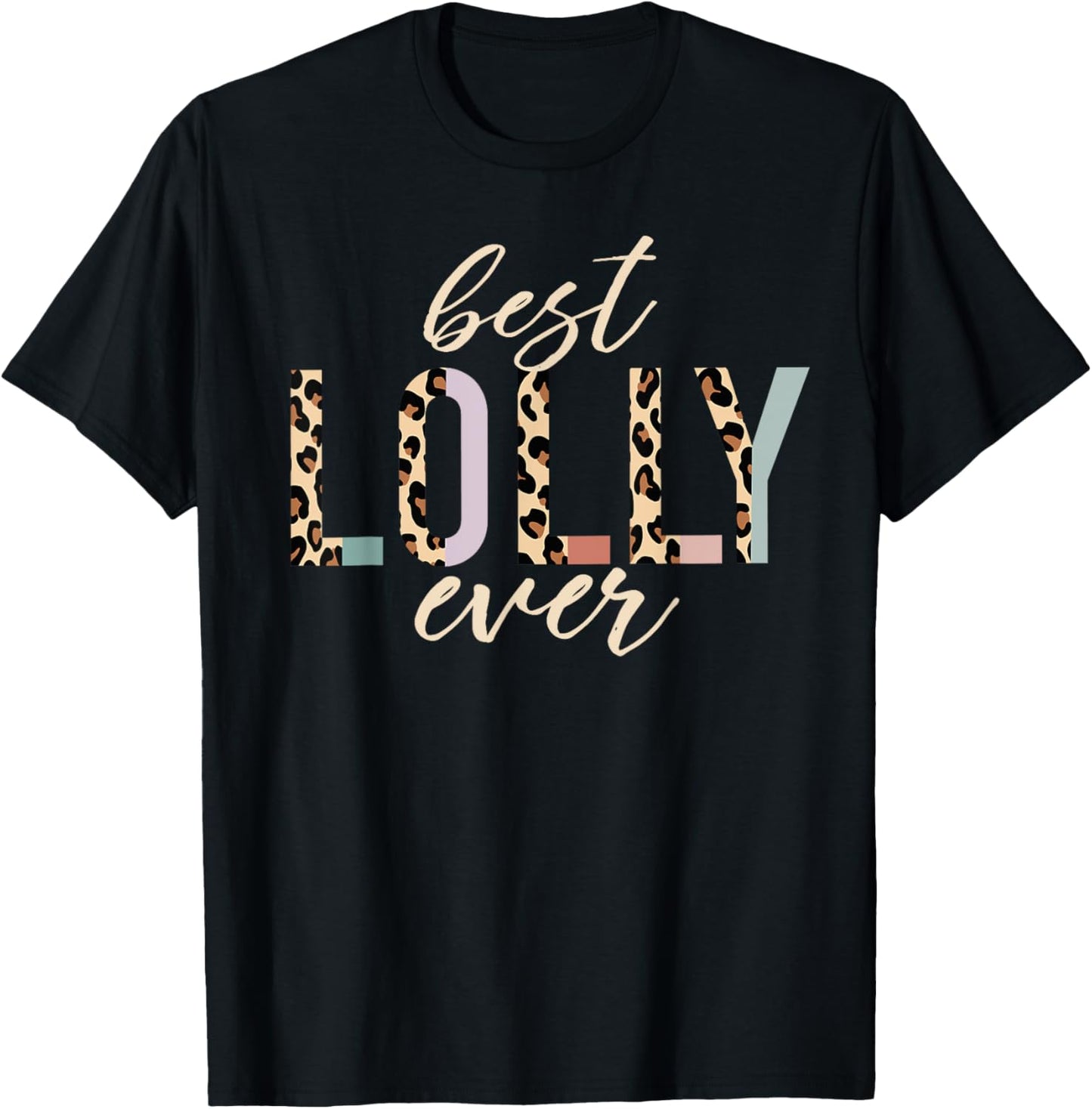 Best Lolly Ever Gifts Leopard Print Mother's Day T-Shirt - T-Shirt | Black