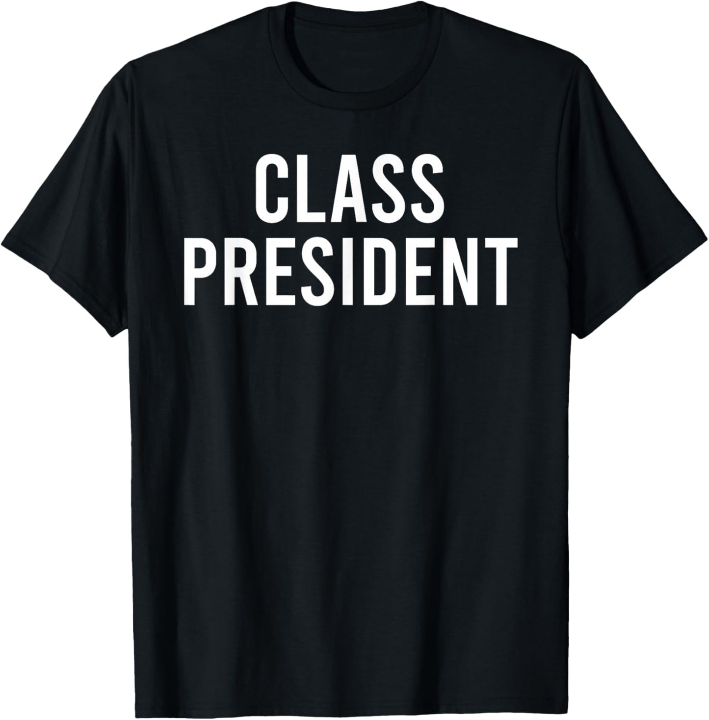 Class President T-Shirt - T-Shirt | Black