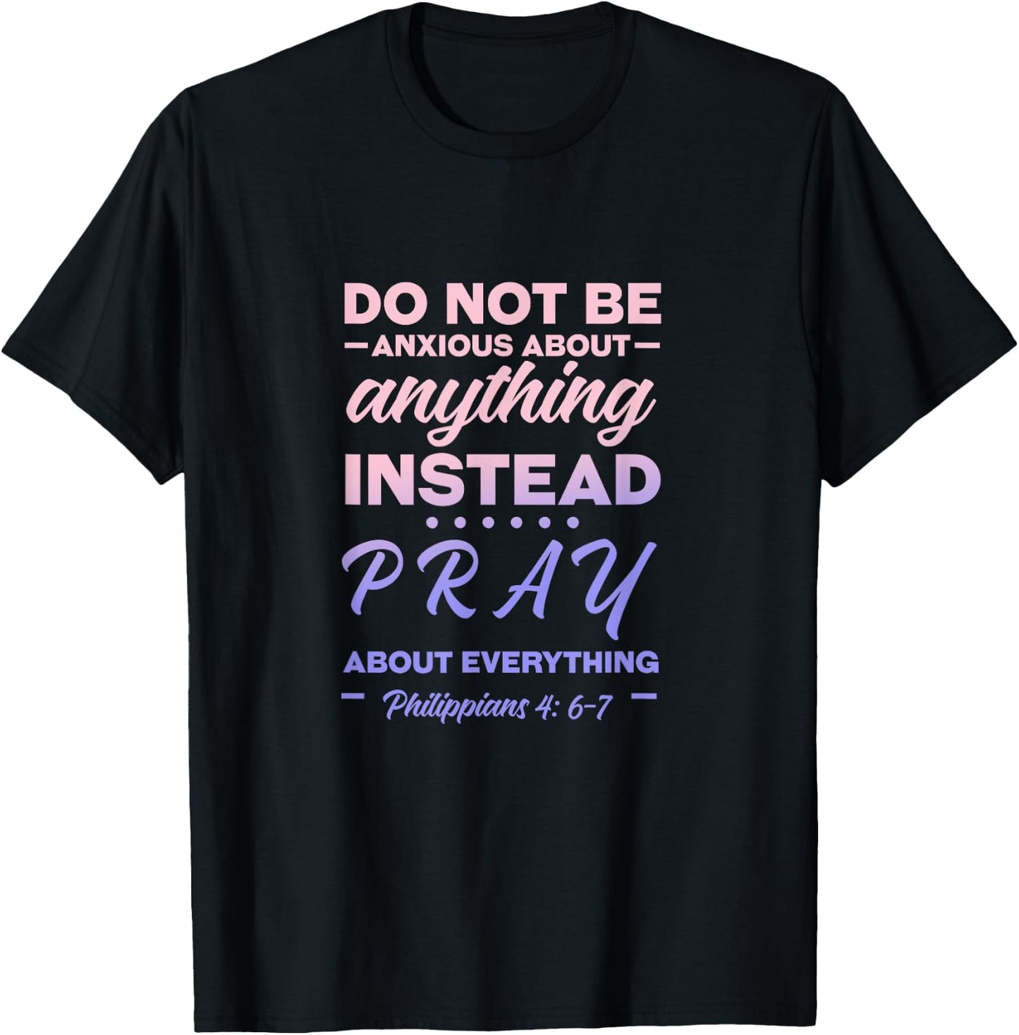 Philippians 4: 6-7, Gift & Men, Christian T-Shirt - T-Shirt | Black